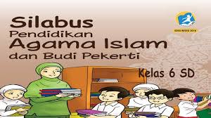 Apa ada silabus kls 6 semester 2 yg revisi 2018. Silabus Agama Islam Kelas 6 Sd K13 Revisi 2018 Perpuskampus Com