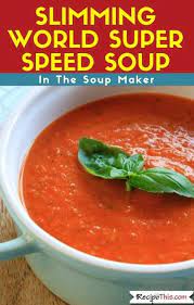 Slimming World Super Speed Soup In The Soup Maker Recipe This Recipe Soup Maker Recipes Speed Soup Slimming World Speed Food