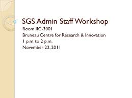 Izmir institute of technology cms. Sgs Admin Staff Workshop Room Iic 3001 Bruneau Centre For Research Innovation 1 P M To 2 P M November 22 Ppt Download