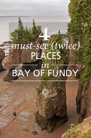 Must See Places Near The Bay Of Fundy New Brunswick In 2020 Nova Scotia Travel New Brunswick Travel Around The World