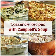 12 Campbell S Recipes Casserole Recipes With Campbell S Soup Cambells Soup Recipes Campbells Soup Recipes Campbells Recipes