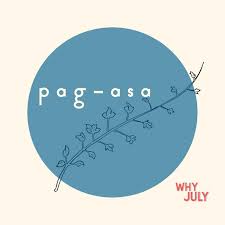 Pag‑asa is one of the 44 barangays of the municipality of ubay, in the province of bohol, philippines. Pag Asa Single By Why July Spotify