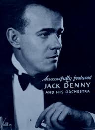 Jack Denny Orchestra Collection 1925-1934 (COMPLETE) : The Popular Jazz  Archive : Free Download, Borrow, and Streaming : Internet Archive