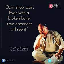 Be Strong In The Mind Mas Oyama Martial Arts Quotes Martial Arts Techniques Martial Arts Sparring