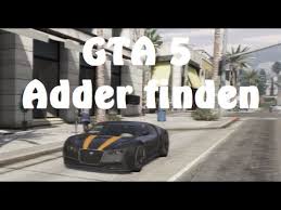Gta 5 1 000 000 Auto Finden Adder Schnellstes Auto 1m Hd Youtube