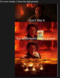 It S Over Anakin I Have The High Ground I Have The High Ground Know Your Meme