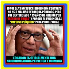 CRIMINALES Y CORRUPTOS tienen patente de corso y lejos de ser perseguidos  por la justicia, son protegidos volviéndose intocables. El que ose oponerse  deberá tomar como ejemplo a Jorge Glas y entender
