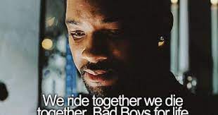 Bad boys for life (dir. Ride Together Die Together Bad Boys For Life Bad Boy Quotes Will Smith Bad Boys Bad Boys