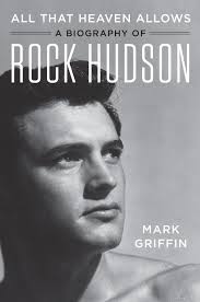 Rock Hudson biography reveals secrets the closeted star tried to hide