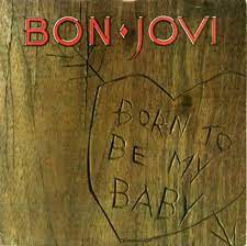 Genius Brasil Traducoes Bon Jovi Born To Be My Baby Traducao Em Portugues Lyrics Genius Lyrics