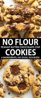 Peanut Butter Chocolate Chip Cookies No Flour 4 Ingredients Recipe Peanut Butter Chocolate Chip Cookies Flourless Peanut Butter Chocolate Chip Cookies Flourless Chocolate Chip Cookies
