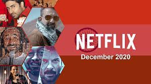 Netflix debuts several highly anticipated films such as ma rainey's black bottom, mank, the midnight sky and the prom. beau behan, patch staff posted thu, dec 3, 2020 at 1:49 pm pt meryl. New Indian Movies Tv Series On Netflix December 2020 What S On Netflix