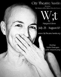 Got Wit? WIT by Margaret Edson opens TODAY at City Theatre Austin. Winner  of the Pulitzer Prize for Drama starring Taylor Flanagan & directed by Adam  Adolfo "A dazzling and humane play