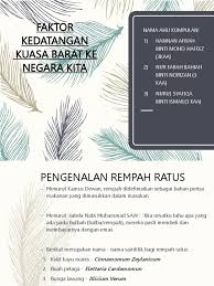 Edisi terkini kamus dewan memaparkan: Faktor Kedatangan Kuasa Barat Ke Negara Kita