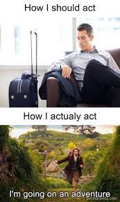 Funny Travel Memes Vacation Meme Travel Meme Travel Humor