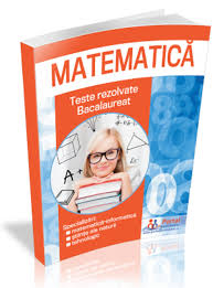 Adolsecenta care nu a promovat examenul de matematică la bac este. Bacalaureat 2021 Culegere De Teste Rezolvate La Matematica Clasa 12 A