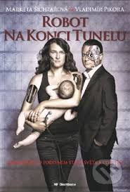 Citlivá kuchyně, aneb, štíhle, zdravě, bez alergie, bezlepkově, bez mléka, bez chemie, i pro začátečníky, a úžasně chutně!, lumpové a beránci. Robot Na Konci Tunelu Vladimir Pikora Marketa Sichtarova 2017 Brozovana Vazba Cesky Jazyk Knihy Na Martinus Cz