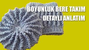 Orgu Boyunluk Bere Takim Yapilisi Detayli Anlatim Krose Sapka Orgu Bere