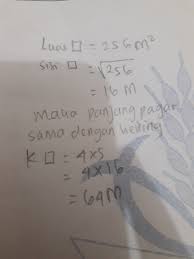 Sepetak Kebun Yang Berbentuk Persegi Memiliki Luas 256m2 Di Sekeliling Kebun Tersebut Akan Brainly Co Id