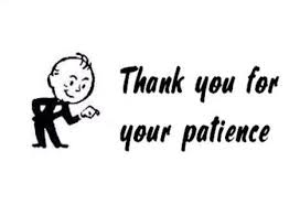 Quotes About Thanks For Waiting 21 Quotes Thanks for your patience for waiting for the international package. quotes about thanks for waiting 21 quotes