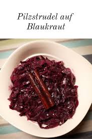 Herrliches Blaukraut Das Beste Blaukraut Rotkraut Rotkohl Zimt Nelken Beilage Rotwein Portwein Koche Blaukraut Lebensmittel Essen Blaukraut Rezept