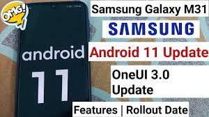 After a samsung android 11 update roadmap from egypt emerged earlier this month, a new list from germany has now surfaced. Samsung Galaxy M31 New Update Android 11 Update Oneui 3 0 Update Features Update Expected Date Youtube