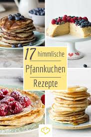 Wie Von Oma Nur Besser 30 Raffinierte Pfannkuchen Rezepte Susse Pfannkuchen Rezepte Lecker