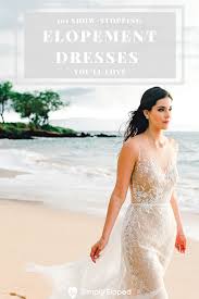 101 Elopement Dresses That Are Completely Show Stopping Simply Eloped In 2020 Elopement Dress Elopement Dress Long Strapless Dress Formal