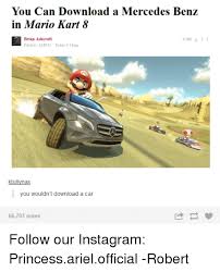 Sure, there's more than a little fantasy involved in a game where your competition is a talking mushroom in a well, the wait is over will be over on august 27 for players of mario kart 8 on the nintendo wii u console. You Can Download A Mercedes Benz In Mario Kart 8 Brian Ashcraft 6366 G 3 1 Filed To Japan Today 414am Ktu Na You Wouldn T Download A Car 66703 Notes Follow Our