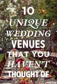 Unique Wedding Venues 10 Ideas You Haven T Thought Of Yet Unique Wedding Venues Offbeat Wedding Wedding Venues