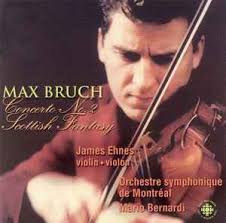 Max Bruch, James Ehnes, Orchestre Symphonique De Montréal, Mario Bernardi