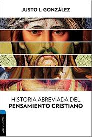 Historia Abreviada del Pensamiento Cristiano : Gonzalez, Justo L:  Amazon.co.za: Books