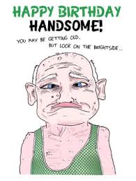 Just being around you instantly makes me happy! Funny Happy Birthday Images For Men Free Happy Bday Pictures And Photos Bday Card Com