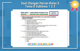 Soal Ulangan Harian Kelas 5 Tema 8 Subtema 1 2 3 Operator Sekolah