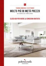 Da oltre 20 anni realizziamo solo divani e poltrone, rigorosamente fatti a mano in italia. Volantino Poltrone E Sofa Ultimo Volantino Poltrone E Sofa Promozioni24