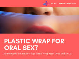 Plastic wrap oral sex