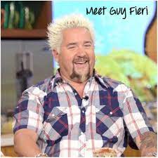 Meet Guy Fieri Bucketlist Guy Fieri Donkey Sauce Guy Fieri Recipes