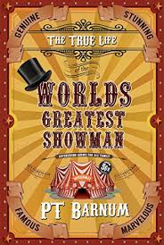 Come one, come all to the circus. Amazon Com The True Life Of The World S Greatest Showman Illustrated Ebook Barnum P T Ann Jules Kindle Store