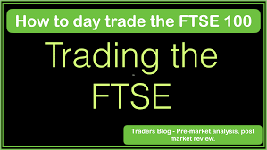 How To Day Trade The Ftse 100 Trading The Ftse