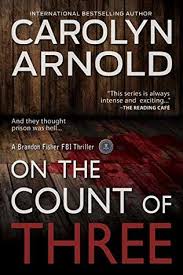 We could do an ultrasound right now if you like, just to be on the safe side. she smiled warmly. On The Count Of Three Brandon Fisher Fbi 7 By Carolyn Arnold
