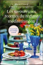 Les Savoureuses Recettes Du Regime Mediterraneen De Marie Chioca Nice Rendezvous Rayon Livres 2018