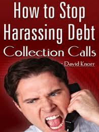 How To Stop Harassing Debt Collection Calls by David Knorr (Ebook)