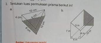 Prisma memiliki beberapa tipe yang dapat dibedakan dari masing. 3 Tentukan Luas Permukaan Prisma Berikut Ini Brainly Co Id
