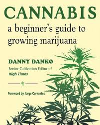 The definitive guide to cultivation & consumption of medical marijuana read ebook online pdf epub kindle,the cannabis encyclopedia: Cannabis A Beginner S Guide To Growing Marijuana By Danny Danko Paperback Barnes Noble