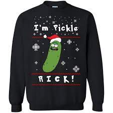 Im Pickle Rick Rick And Morty Christmas Funny Shirt Sweatshirt Goatsshirt Store Sweatshirt Shirt Sweatshirts Funny Shirts