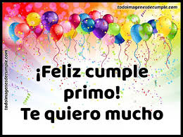 Eres el tipo de persona que dejará impresiones duraderas en este mundo. Feliz Cumpleanos Primo Muchos Abrazos Y Un Saludo Muy Especial Lleno De Afecto Amor Y Carino Bendiciones Tustarjetitas Com