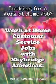 Skybridge Americas Work At Home Customer Service Jobs Work From Home Jobs Customer Service Jobs Working From Home