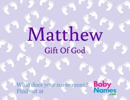 Matthew Origin And Meaning Of The Name Matthew At Babynames Com Names With Meaning Baby Names And Meanings Baby Names