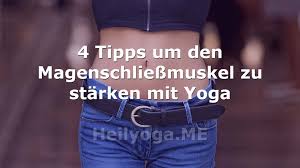 4 Tipps Um Den Magenschliessmuskel Mit Yoga Zu Starken Muskeln Yoga Yoga Nidra