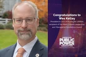 Congratulations to our President/CEO, Wes Kelley, who was honored this  morning by the American Public Power Association with the Mark Crisson  Leadership and Managerial Excellence Award. The award recognizes managers  at a